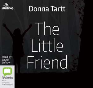 Tartt, D: The Little Friend