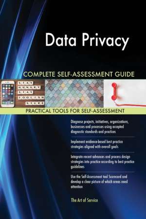 Data Privacy Complete Self-Assessment Guide de Gerardus Blokdyk