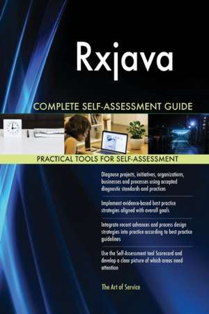 Rxjava Complete Self-Assessment Guide de Gerardus Blokdyk