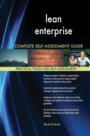 lean enterprise Complete Self-Assessment Guide de Gerardus Blokdyk