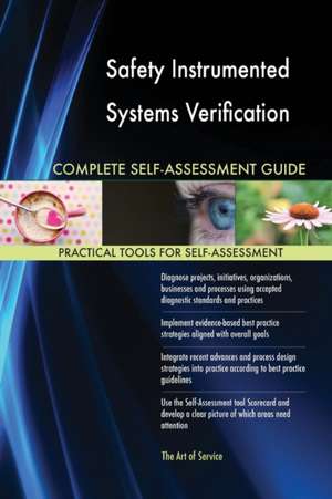 Safety Instrumented Systems Verification Complete Self-Assessment Guide de Gerardus Blokdyk