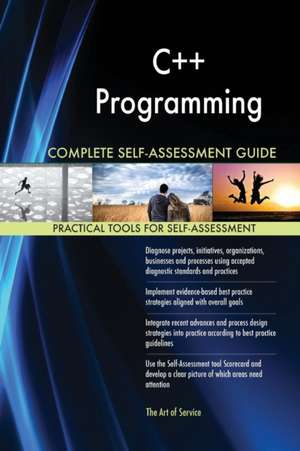 C++ Programming Complete Self-Assessment Guide de Gerardus Blokdyk