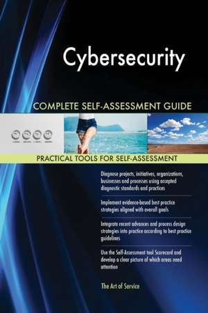 Cybersecurity Complete Self-Assessment Guide de Gerardus Blokdyk