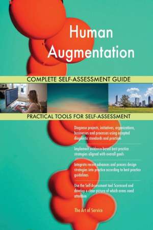 Human Augmentation Complete Self-Assessment Guide de Gerardus Blokdyk