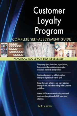 Customer Loyalty Program Complete Self-Assessment Guide de Gerardus Blokdyk