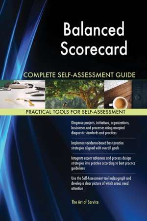 Balanced Scorecard Complete Self-Assessment Guide de Gerardus Blokdyk