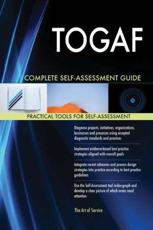 TOGAF Complete Self-Assessment Guide de Gerardus Blokdyk