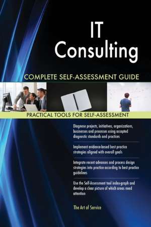 IT Consulting Complete Self-Assessment Guide de Gerardus Blokdyk