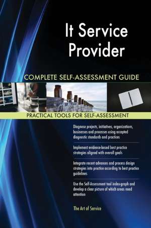 It Service Provider Complete Self-Assessment Guide de Gerardus Blokdyk