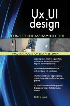 Ux UI design Complete Self-Assessment Guide de Gerardus Blokdyk