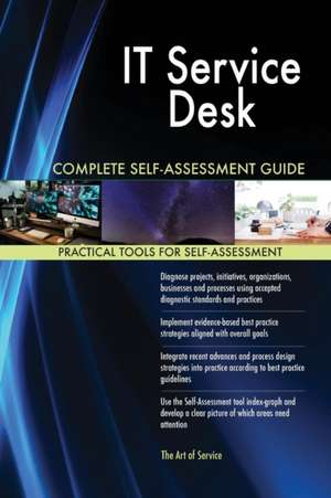 IT Service Desk Complete Self-Assessment Guide de Gerardus Blokdyk