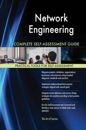 Network Engineering Complete Self-Assessment Guide de Gerardus Blokdyk