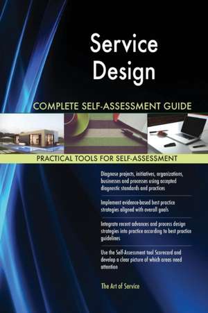 Service Design Complete Self-Assessment Guide de Gerardus Blokdyk