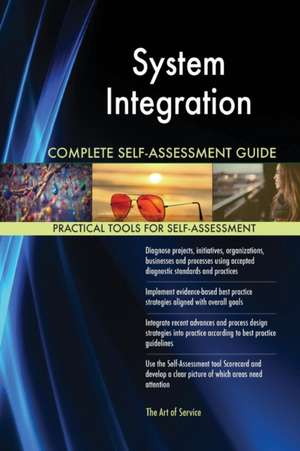 System Integration Complete Self-Assessment Guide de Gerardus Blokdyk