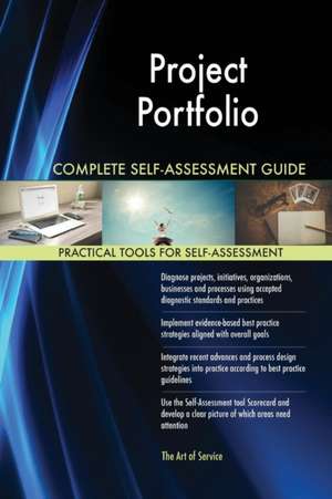 Project Portfolio Complete Self-Assessment Guide de Gerardus Blokdyk