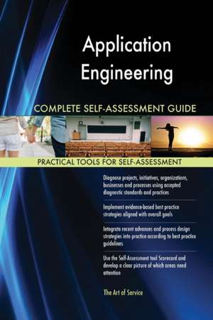 Application Engineering Complete Self-Assessment Guide de Gerardus Blokdyk