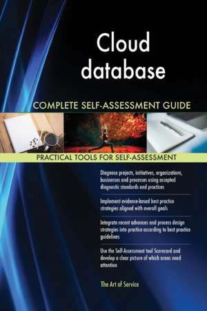 Cloud database Complete Self-Assessment Guide de Gerardus Blokdyk