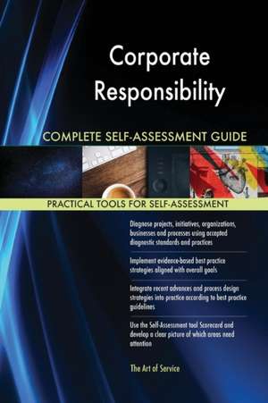 Corporate Responsibility Complete Self-Assessment Guide de Gerardus Blokdyk