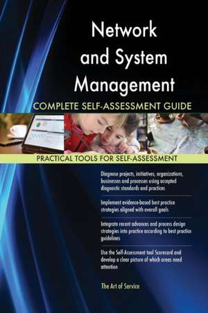 Network and System Management Complete Self-Assessment Guide de Gerardus Blokdyk