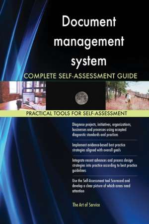 Document management system Complete Self-Assessment Guide de Gerardus Blokdyk