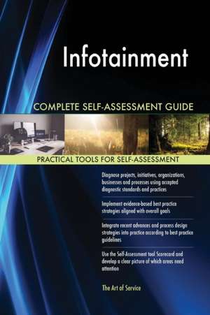 Infotainment Complete Self-Assessment Guide de Gerardus Blokdyk