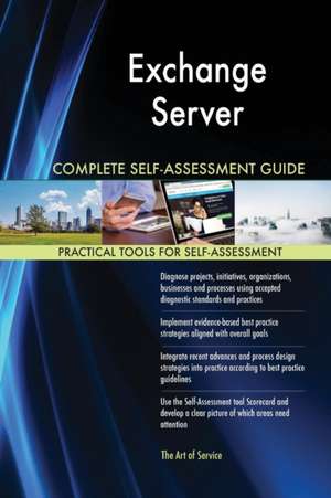 Exchange Server Complete Self-Assessment Guide de Gerardus Blokdyk
