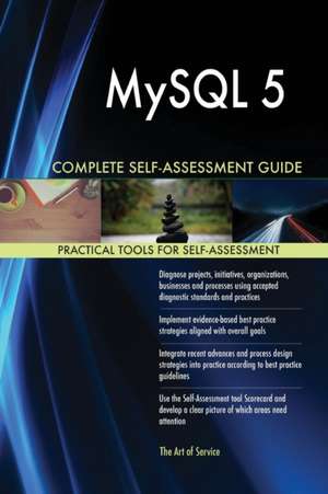 MySQL 5 Complete Self-Assessment Guide de Gerardus Blokdyk