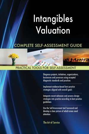 Intangibles Valuation Complete Self-Assessment Guide de Gerardus Blokdyk