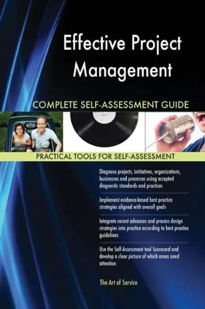 Effective Project Management Complete Self-Assessment Guide de Gerardus Blokdyk