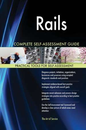 Rails Complete Self-Assessment Guide de Gerardus Blokdyk