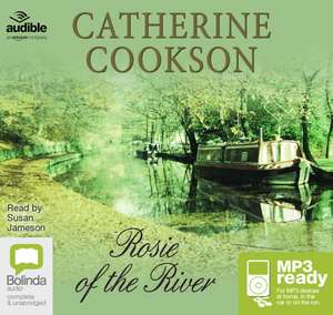 Cookson, C: Rosie of the River