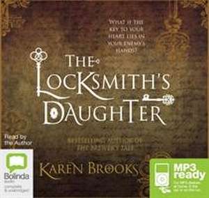 Brooks, K: The Locksmith's Daughter de Karen Brooks