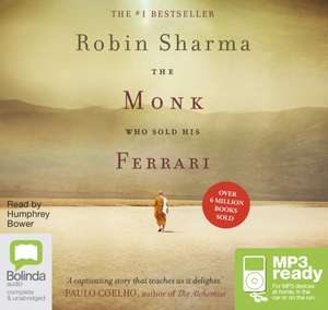 Sharma, R: The Monk Who Sold His Ferrari de Robin Sharma