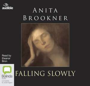 Brookner, A: Falling Slowly
