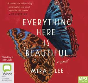 Lee, M: Everything Here is Beautiful