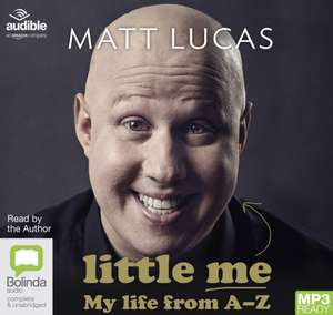 Lucas, M: Little Me de Matt Lucas