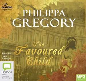 Gregory, P: The Favoured Child de Philippa Gregory