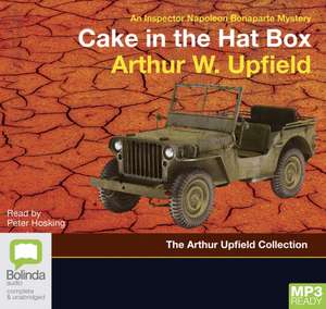 Upfield, A: Cake in the Hat Box de Arthur W. Upfield