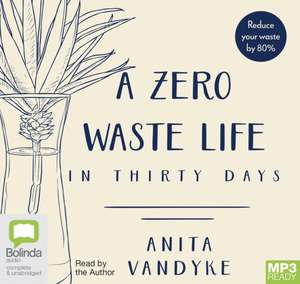 Vandyke, A: A Zero Waste Life de Anita Vandyke