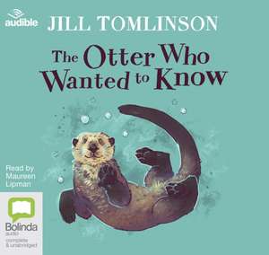 Tomlinson, J: The Otter Who Wanted to Know de Jill Tomlinson