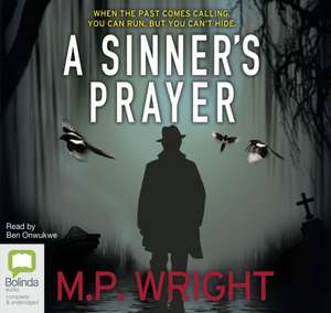 Wright, M: A Sinner's Prayer de M.P. Wright