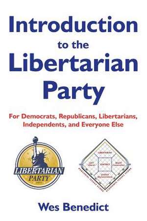 Introduction to the Libertarian Party de Wes Benedict