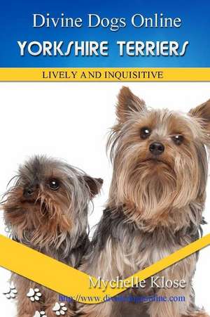 Yorkshire Terriers de Mychelle Klose