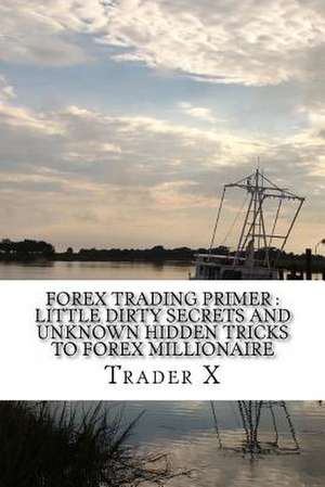 Forex Trading Primer de Trader X