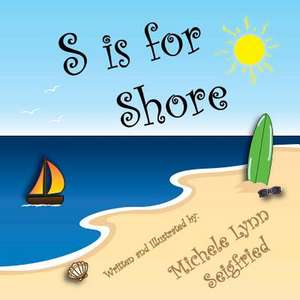 S Is for Shore de Michele Lynn Seigfried