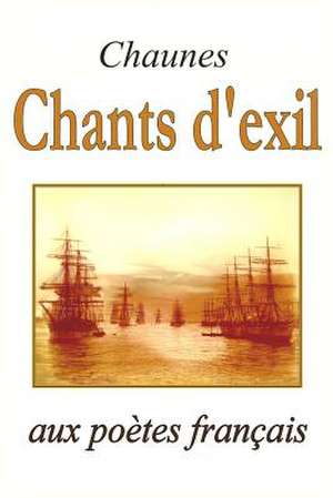 Chants D'Exil de Chaunes