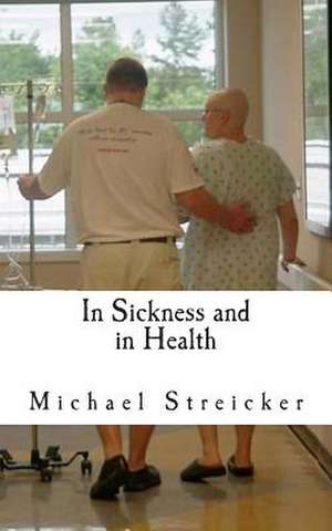 In Sickness and in Health de MR Michael Streicker