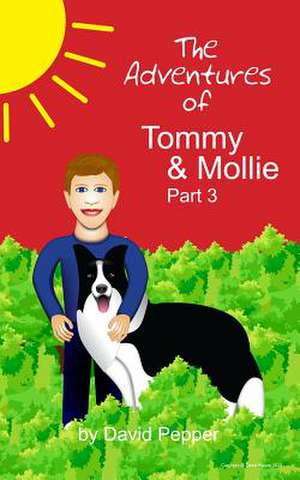 The Adventures of Tommy & Mollie - Part 3 de David P. Pepper