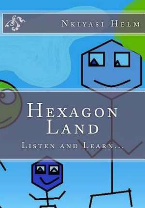 Hexagon Land de Miss Nkiyasi L. Helm