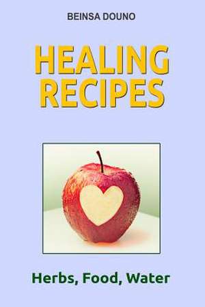 Healing Recipes de Beinsa Douno